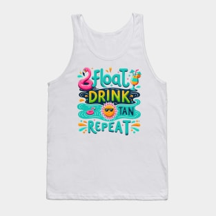 FLOAT DRINK TAN REPEAT Summer Funny Quote Hilarious Sayings Humor Tank Top